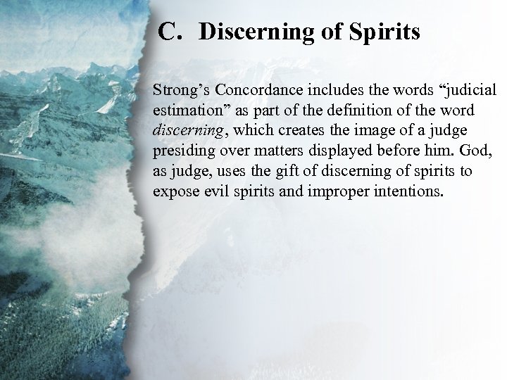 C. Discerning of Spirits II. Gifts of Revelation (C) Strong’s Concordance includes the words