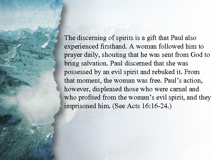 II. Gifts of Revelation (C) The discerning of spirits is a gift that Paul