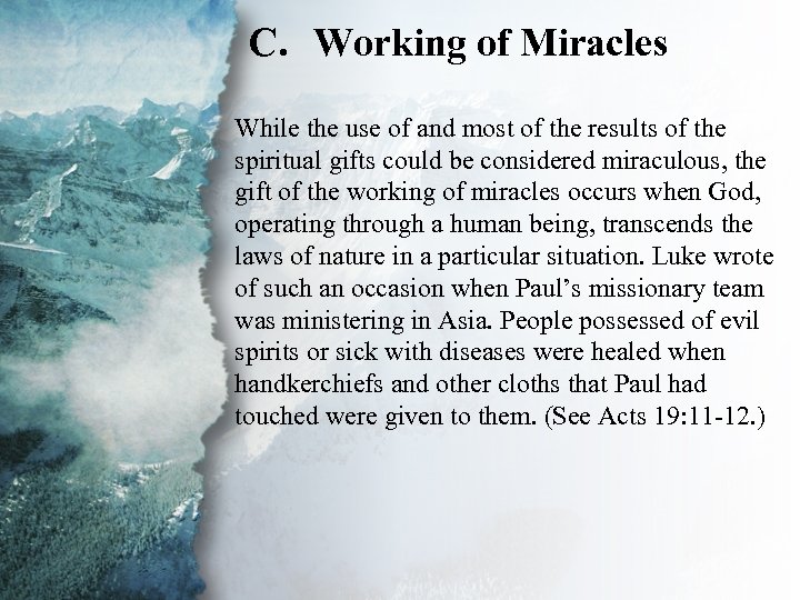 C. Working of Miracles III. Gifts of Power and While the use of and