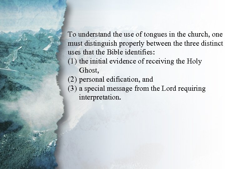 IV. Gifts of Communication To understand the use of tongues in the church, one