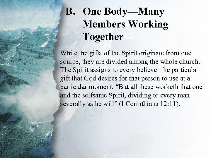 B. One Body—Many V. Gifts for Edification of the Members Working Body (B) Together