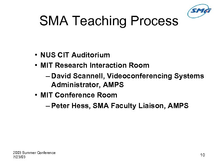 SMA Teaching Process • NUS CIT Auditorium • MIT Research Interaction Room – David