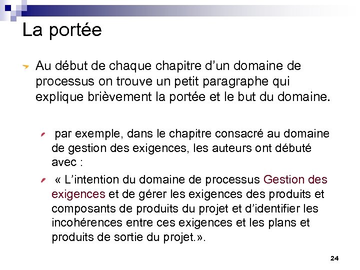 La portée Au début de chaque chapitre d’un domaine de processus on trouve un