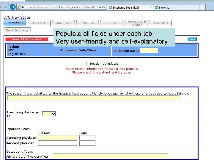 Populate all fields under each tab. Very user-friendly and self-explanatory 