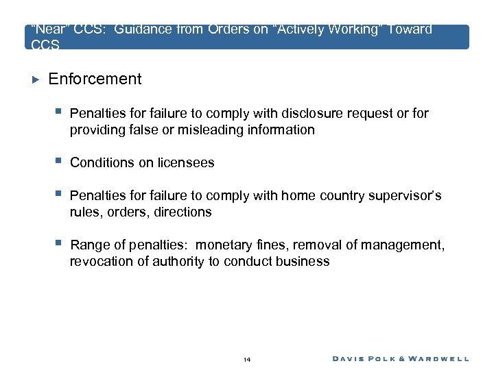 “Near” CCS: Guidance from Orders on “Actively Working” Toward CCS Enforcement § Penalties for