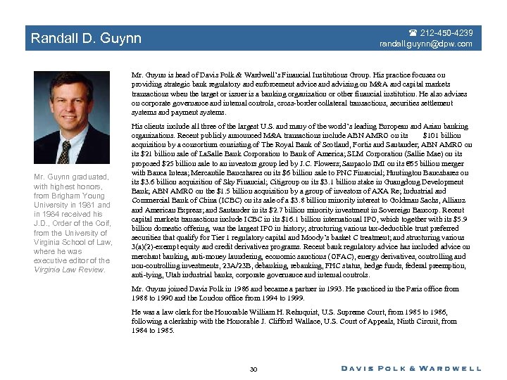 ( 212 -450 -4239 randall. guynn@dpw. com Randall D. Guynn Mr. Guynn is head