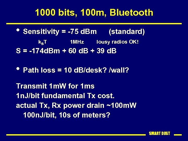 1000 bits, 100 m, Bluetooth • Sensitivity = -75 d. Bm k. BT 1