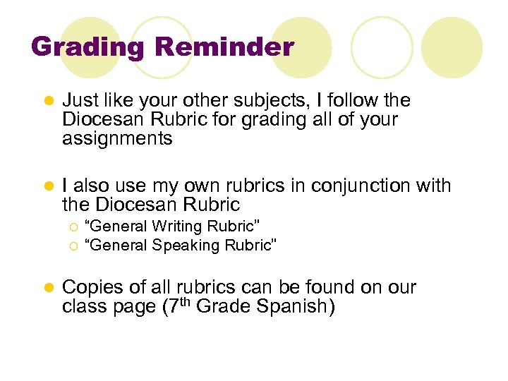 Grading Reminder l Just like your other subjects, I follow the Diocesan Rubric for