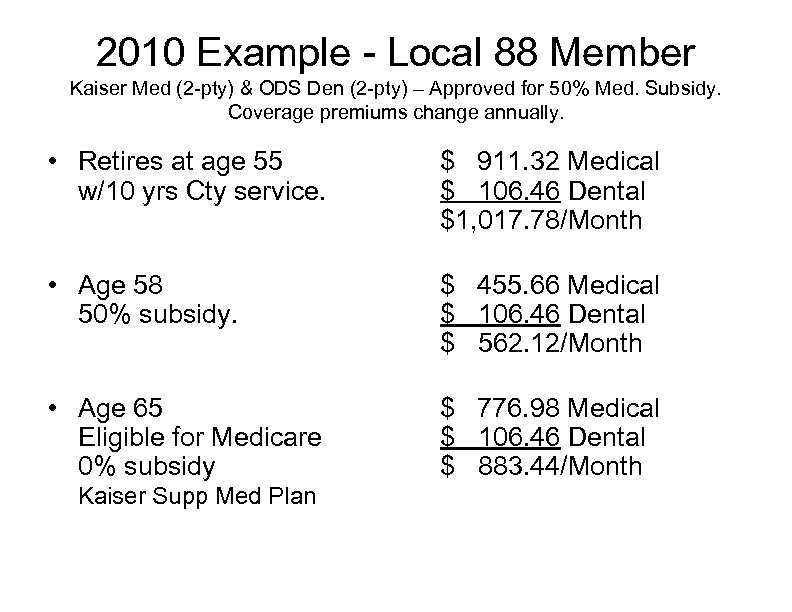 2010 Example - Local 88 Member Kaiser Med (2 -pty) & ODS Den (2