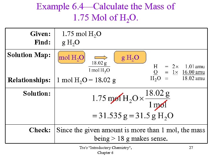 Example 6. 4—Calculate the Mass of 1. 75 Mol of H 2 O. Given: