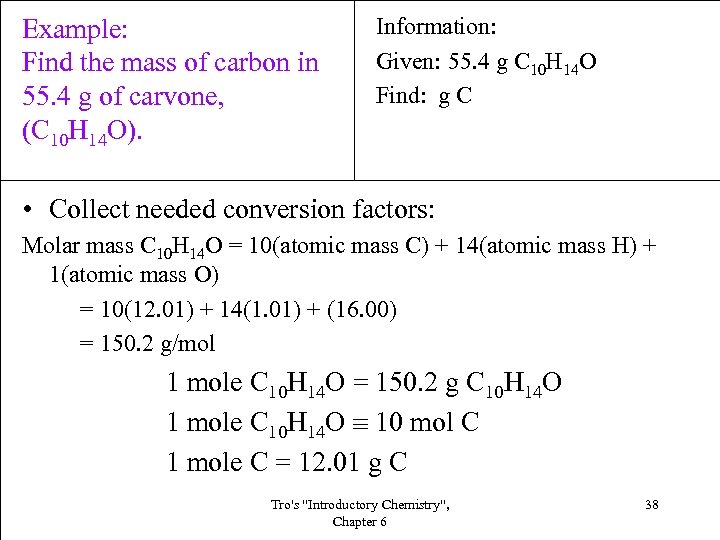 Example: Find the mass of carbon in 55. 4 g of carvone, (C 10
