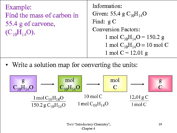 Example: Find the mass of carbon in 55. 4 g of carvone, (C 10