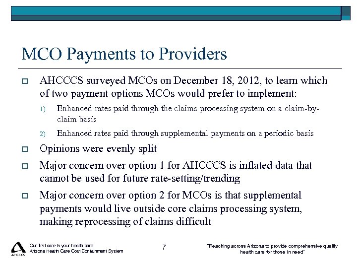 MCO Payments to Providers o AHCCCS surveyed MCOs on December 18, 2012, to learn