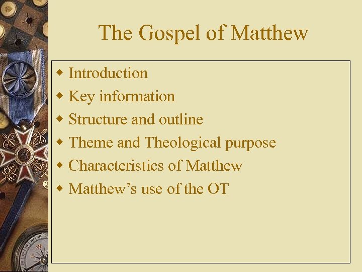 The Gospel of Matthew w Introduction w Key information w Structure and outline w