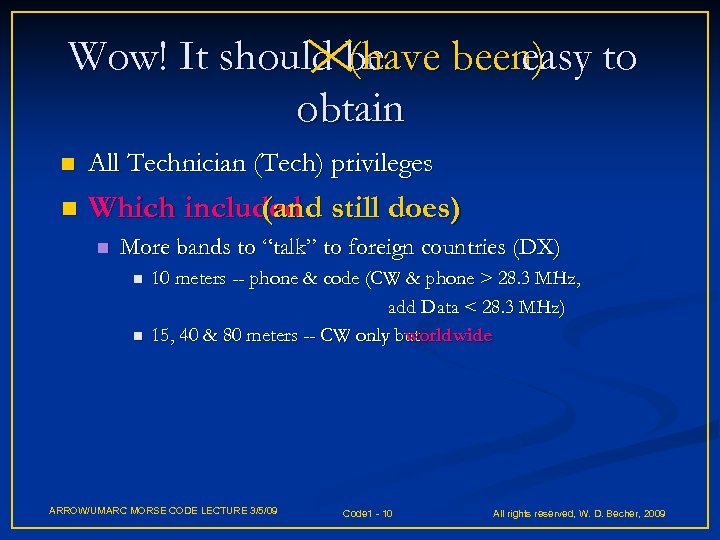 Wow! It should be (have been) to easy obtain n All Technician (Tech) privileges