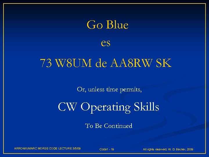 Go Blue es 73 W 8 UM de AA 8 RW SK Or, unless