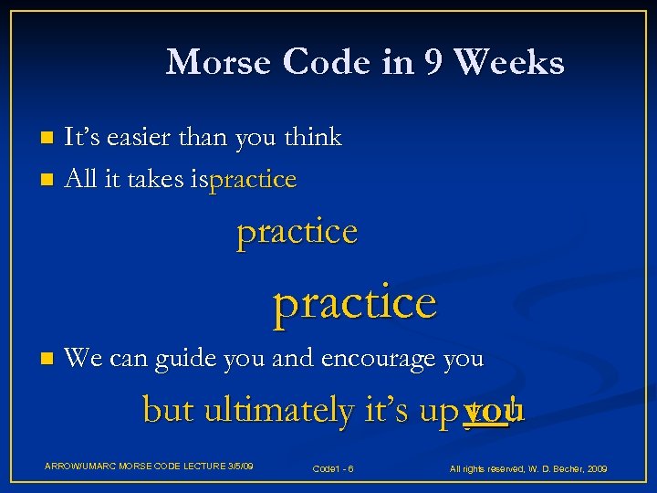 Morse Code in 9 Weeks It’s easier than you think n All it takes