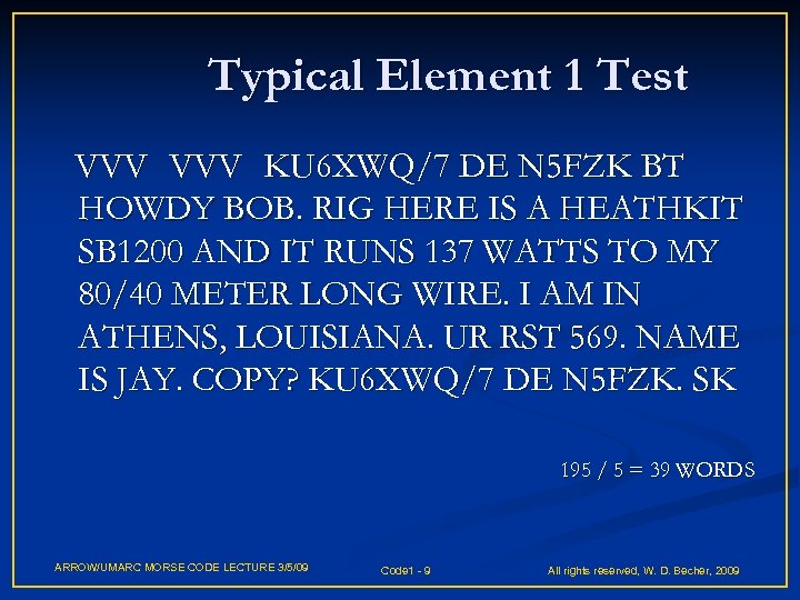 Typical Element 1 Test VVV KU 6 XWQ/7 DE N 5 FZK BT HOWDY