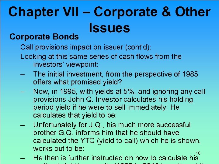 Chapter VII – Corporate & Other Issues Corporate Bonds Call provisions impact on issuer