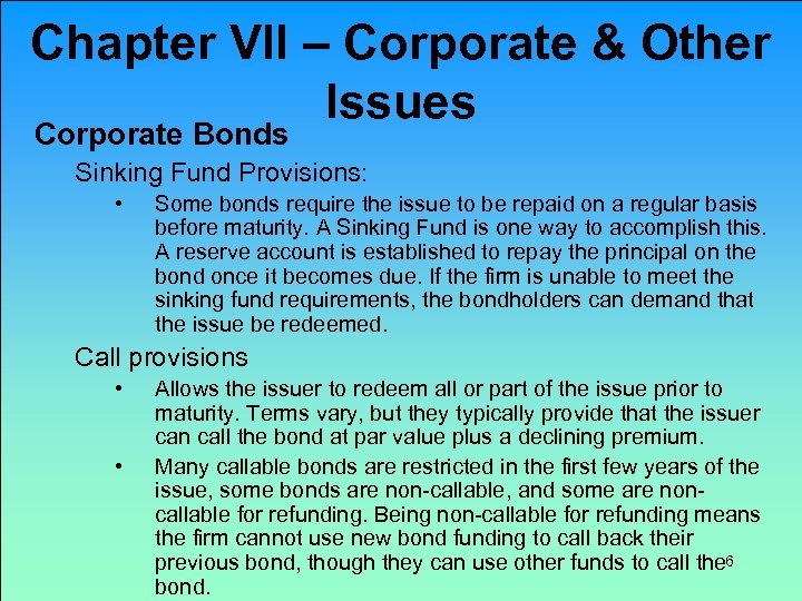 Chapter VII – Corporate & Other Issues Corporate Bonds Sinking Fund Provisions: • Some