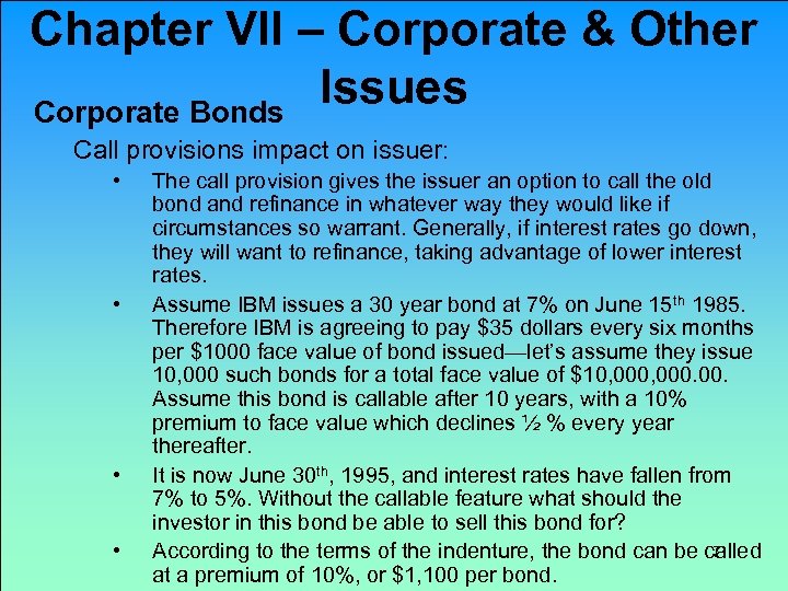 Chapter VII – Corporate & Other Issues Corporate Bonds Call provisions impact on issuer: