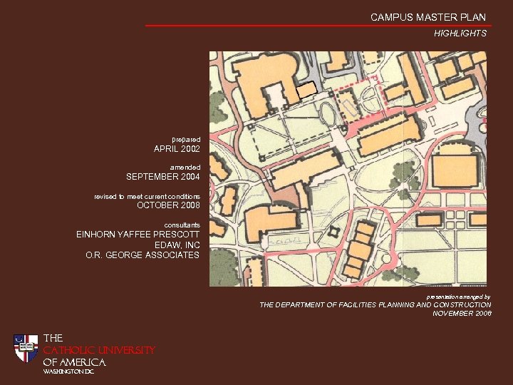 CAMPUS MASTER PLAN HIGHLIGHTS prepared APRIL 2002 amended SEPTEMBER 2004 revised to meet current