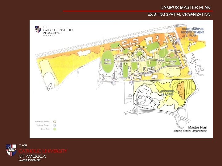 CAMPUS MASTER PLAN EXISTING SPATIAL ORGANIZATION THE CATHOLIC UNIVERSITY OF AMERICA WASHINGTON DC 
