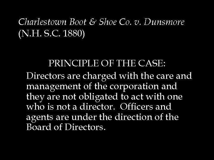 Charlestown Boot & Shoe Co. v. Dunsmore (N. H. S. C. 1880) PRINCIPLE OF