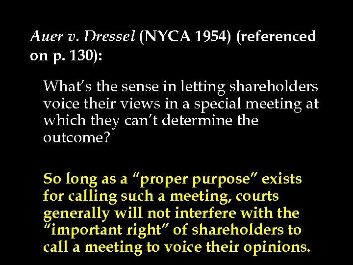 Auer v. Dressel (NYCA 1954) (referenced on p. 130): What’s the sense in letting