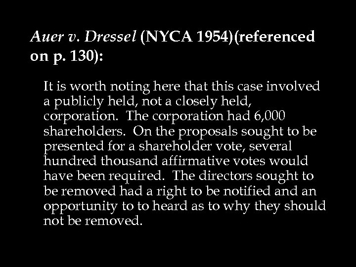 Auer v. Dressel (NYCA 1954)(referenced on p. 130): It is worth noting here that