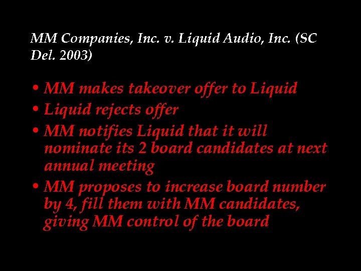 MM Companies, Inc. v. Liquid Audio, Inc. (SC Del. 2003) • MM makes takeover
