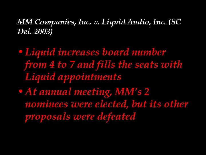 MM Companies, Inc. v. Liquid Audio, Inc. (SC Del. 2003) • Liquid increases board