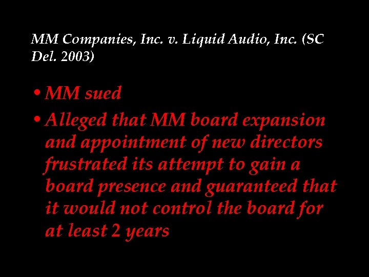MM Companies, Inc. v. Liquid Audio, Inc. (SC Del. 2003) • MM sued •