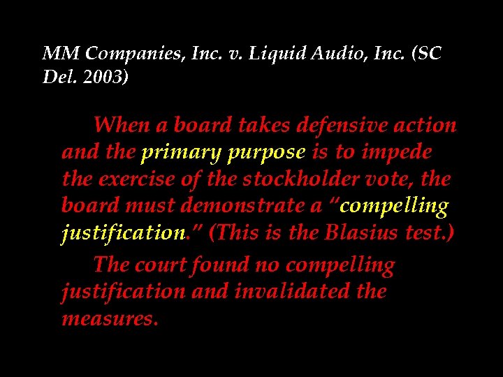 MM Companies, Inc. v. Liquid Audio, Inc. (SC Del. 2003) When a board takes