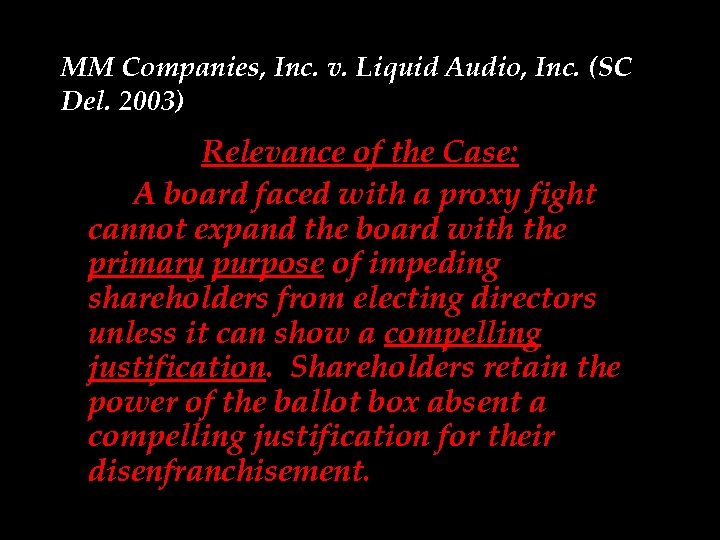 MM Companies, Inc. v. Liquid Audio, Inc. (SC Del. 2003) Relevance of the Case: