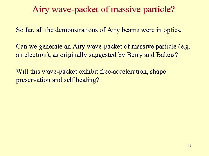 Airy wave-packet of massive particle? So far, all the demonstrations of Airy beams were