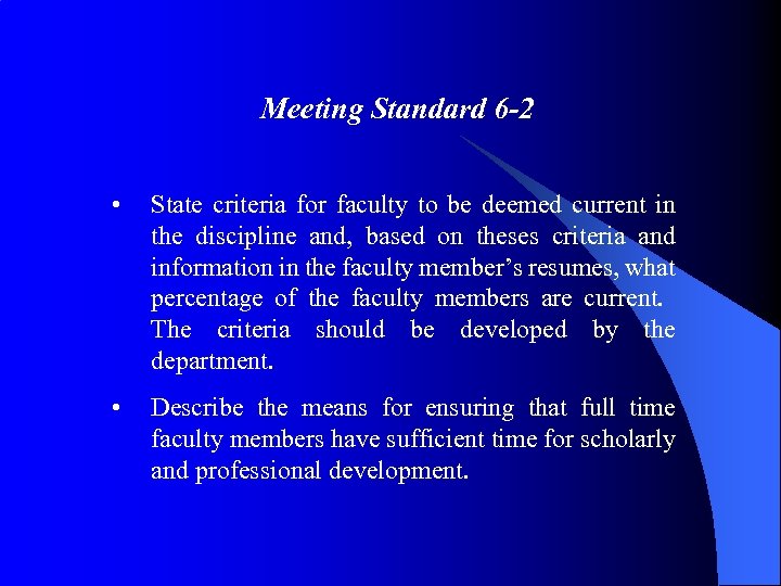 Meeting Standard 6 -2 • State criteria for faculty to be deemed current in