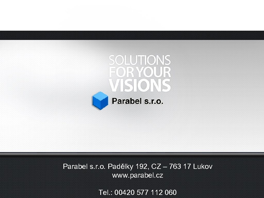 Parabel s. r. o. Padělky 192, CZ – 763 17 Lukov www. parabel. cz