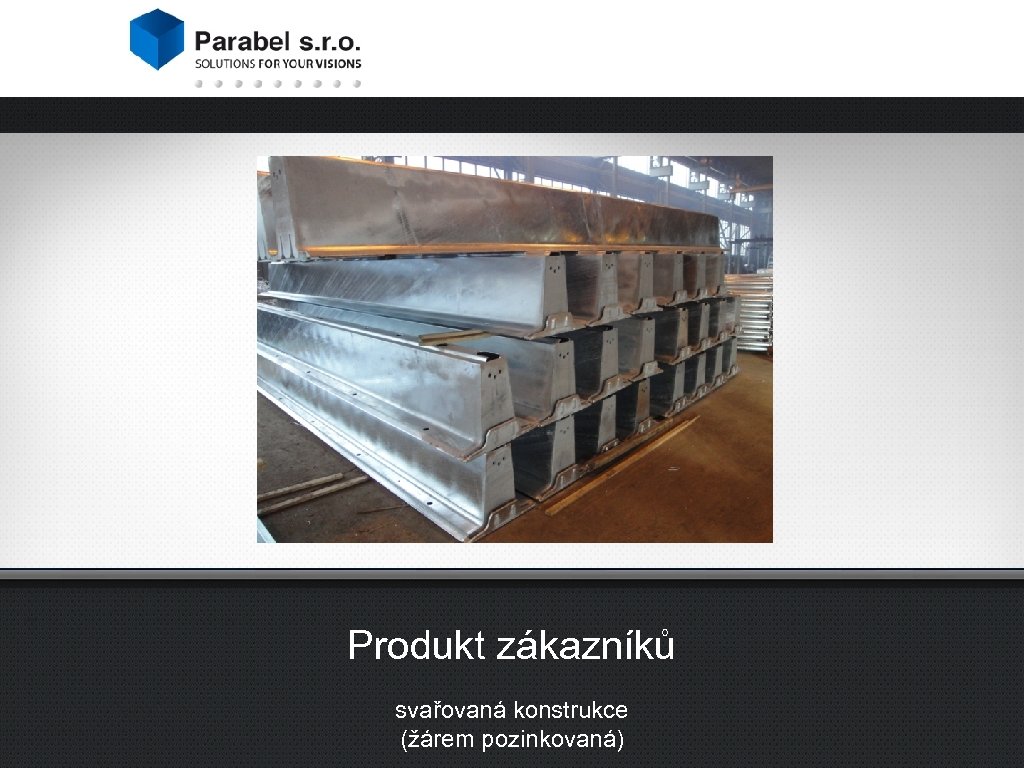 Produkt zákazníků svařovaná konstrukce (žárem pozinkovaná) 