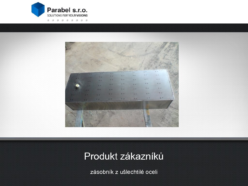 Produkt zákazníků zásobník z ušlechtilé oceli 