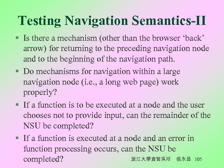Testing Navigation Semantics-II § Is there a mechanism (other than the browser ‘back’ arrow)