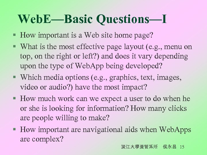 Web. E—Basic Questions—I § How important is a Web site home page? § What