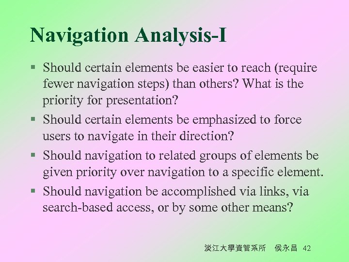 Navigation Analysis-I § Should certain elements be easier to reach (require fewer navigation steps)