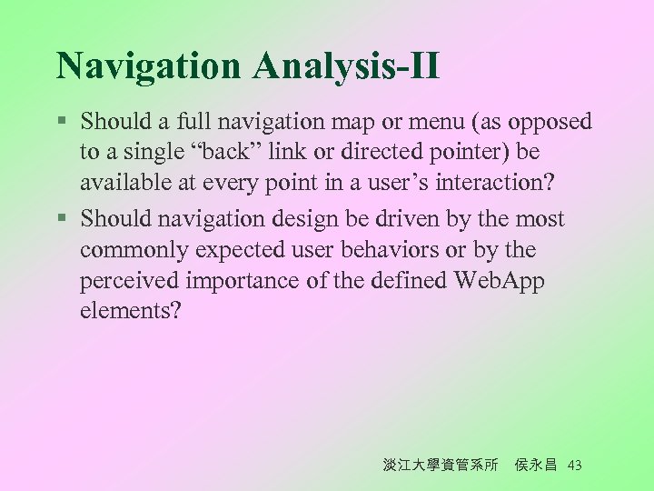 Navigation Analysis-II § Should a full navigation map or menu (as opposed to a