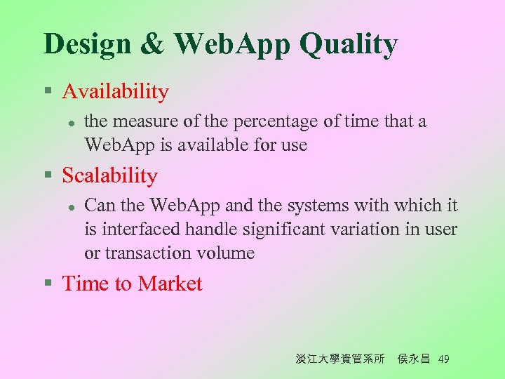 Design & Web. App Quality § Availability l the measure of the percentage of