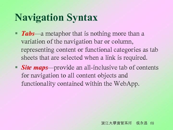 Navigation Syntax § Tabs—a metaphor that is nothing more than a variation of the