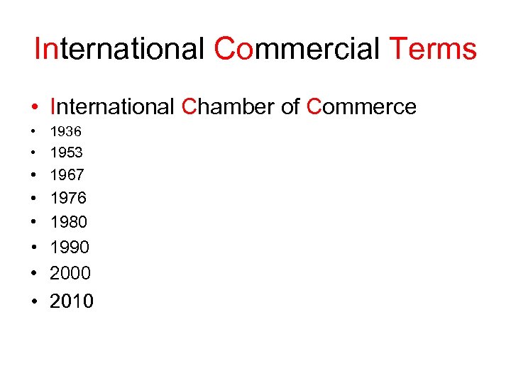 International Commercial Terms • International Chamber of Commerce • 1936 • 1953 • 1967