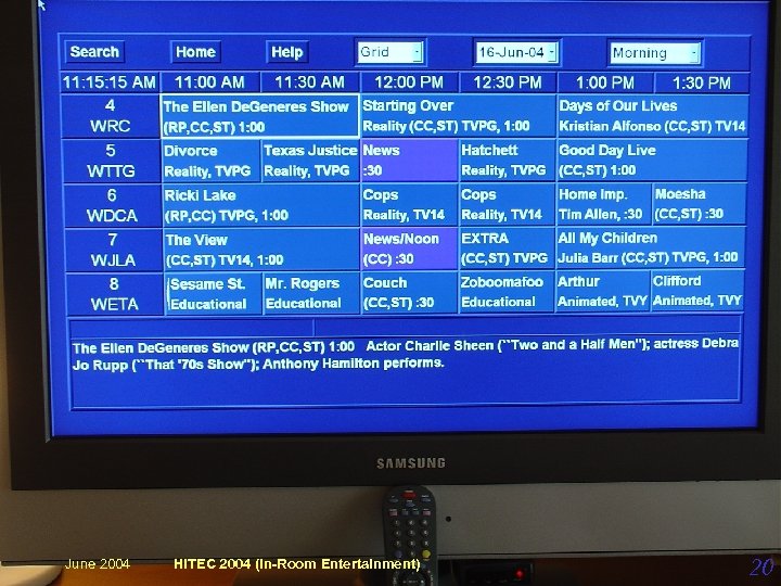 In-room Entertainment June 2004 HITEC 2004 (In-Room Entertainment) 20 