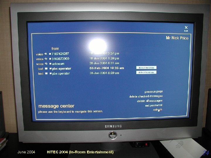 June 2004 HITEC 2004 (In-Room Entertainment) 24 