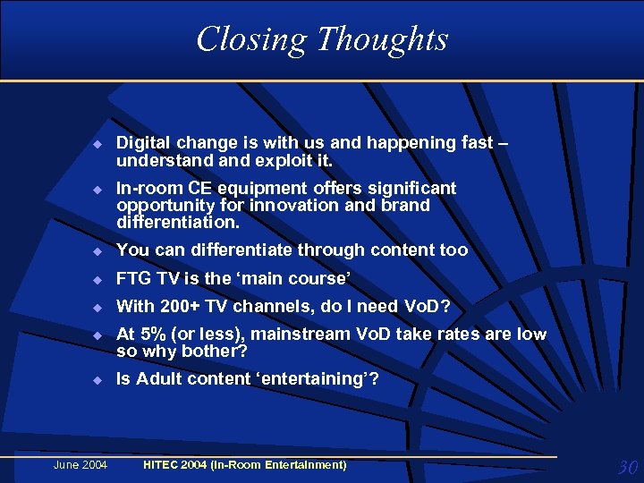 Closing Thoughts u u Digital change is with us and happening fast – understand